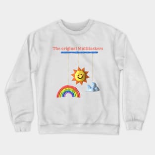 The original multitaskers Crewneck Sweatshirt